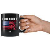 Got Your Six 02 - 11oz Black Coffee Mug