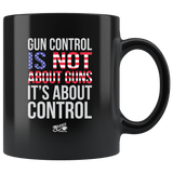 Gun Control - 11oz Black Coffee Mug