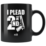 Plead The 2nd - 11oz Black Coffee Mug