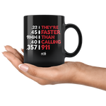 Faster Than - 11oz Black Coffee Mug