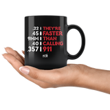 Faster Than - 11oz Black Coffee Mug