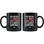 Gun Control - 11oz Black Coffee Mug