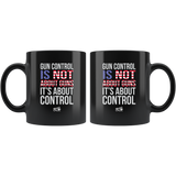 Gun Control - 11oz Black Coffee Mug