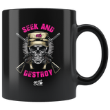 Seek and Destroy (03) - 11oz Black Coffee Mug