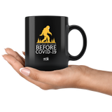 Before COVID - 11oz Black Coffee Mug