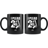 Plead The 2nd - 11oz Black Coffee Mug