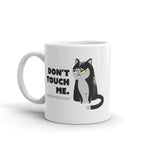 Don't Touch - Coffee Mug