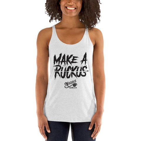 Make A Ruckus - Racerback Tank (White)