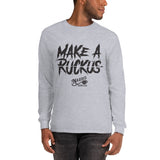 Make A Ruckus - Long Sleeve Shirt (Light)