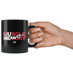 Muscle Memory 04 - 11oz Black Coffee Mug