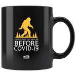 Before COVID - 11oz Black Coffee Mug