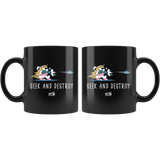 Seek and Destroy - 11oz Black Coffee Mug