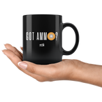 Got Ammo - 11oz Black Coffee Mug