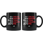 Faster Than - 11oz Black Coffee Mug