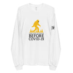 Before COVID - Long Sleeve Shirt (White)