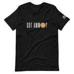 Got Ammo - T-Shirt (Dark)